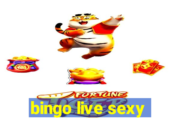 bingo live sexy